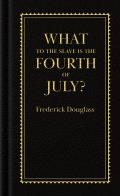 What to the Slave is the Fourth of July