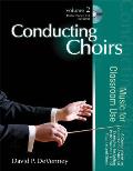 Conducting Choirs Volume 2 Music For Classroom Use A Comprehensive Collection Of Musical Examples Including Performance Cd For Practice & Study