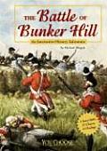 Battle of Bunker Hill An Interactive History Adventure