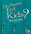 Do Buses Eat Kids