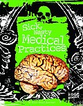 Sick Nasty Medical Practices