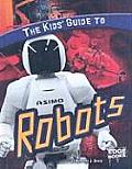 The Kids' Guide to Robots