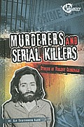 Murderers & Serial Killers Stories of Violent Criminals