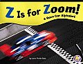 Z Is For Zoom A Race Car Alphabet