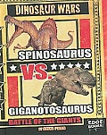 Spinosaurus vs Giganotosaurus Battle of the Giants Dinosaur Wars