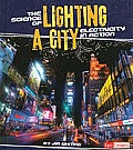 The Science of Lighting a City: Electricity in Action