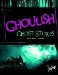 Ghoulish Ghost Stories