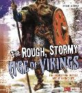 The Rough, Stormy Age of Vikings: The Disgusting Details about Viking Life