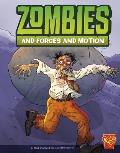 Zombies & Forces & Motion