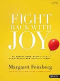 Fight Back with Joy Bible Study Book Celebrate More Regret Less Stare Down Your Greatest Fears