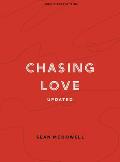 Chasing Love - Teen Bible Study Book: Bible Study for Teens