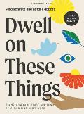 Dwell on These Things - Bible Study Book with Video Access