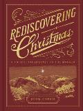 Rediscovering Christmas: A Twelve-Day Journey to the Manger