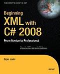 Beginning XML with C# 2008 From Novice to Professional