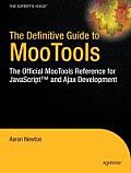 Definitive Guide to Mootools The Official Mootools Reference for JavaScriptTM & Ajax Development