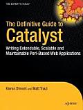 The Definitive Guide to Catalyst: Writing Extensible, Scalable and Maintainable Perl-Based Web Applications