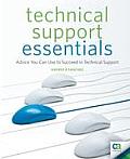 Technical Support Essentials: Advice You Can Use to Succeed in Technical Support