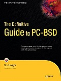 The Definitive Guide to Pc-BSD: Frugal UNIX for Power Users