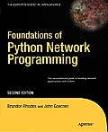 Foundations of Python Network Programming: The Comprehensive Guide to Building Network Applications with Python