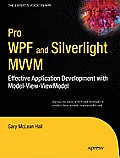 Pro WPF and Silverlight MVVM: Effective Application Development with Model-View-Viewmodel
