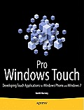 Pro Windows Touch Developing Touch Applications for Windows Phone & Windows 7