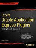 Expert Oracle Application Express Plugins: Building Reusable Components