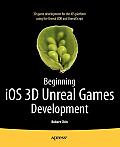 Beginning IOS 3D Unreal Games Development