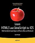 Learn HTML5 & JavaScript for iOS Web Standards Based Apps for iPhone iPad & iPod Touch