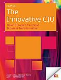 The Innovative CIO: How It Leaders Can Drive Business Transformation