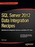 SQL Server 2012 Data Integration Recipes: Solutions for Integration Services and Other Etl Tools
