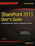 SharePoint 2013 User's Guide: Learning Microsoft's Business Collaboration Platform