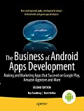 The Business of Android Apps Development: Making and Marketing Apps That Succeed on Google Play, Amazon Appstore and More
