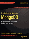 The Definitive Guide to MongoDB: A Complete Guide to Dealing with Big Data Using MongoDB