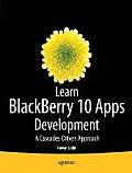 Learn Blackberry 10 App Development: A Cascades-Driven Approach