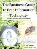 The Business Guide to Free Information Technology including Free/Libre Open Source Software