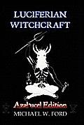 Luciferian Witchcraft The Grimoire Of Th