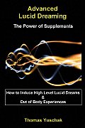 Advanced Lucid Dreaming The Power of Supplements