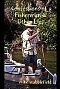 Confessions of a Fisherman & Other Lies