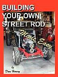 Building Your Own Street Rod Made Easy