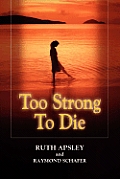 Too Strong to Die