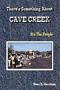 THERE'S SOMETHING ABOUT CAVE CREEK (It's The People)