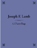 12 Piano Rags by Joseph F. Lamb