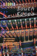 Utopia Guide to South Korea (2nd Edition): The Gay and Lesbian Scene in 7 Cities Including Seoul, Pusan, Taegu and Taejon