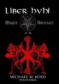 LIBER HVHI - Magick of the Adversary 666 Edition