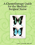 A Chemotherapy Guide for the Medical-Surgical Nurse