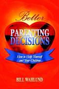 Better Parenting Decisions