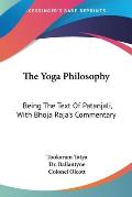 Yoga Philosophy Being the Text of Patanjali with Bhoja Rajas Commentary