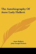 The Autobiography of Anne Lady Halkett