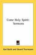 Come Holy Spirit Sermons