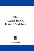 The August Stories: Hunter and Tom